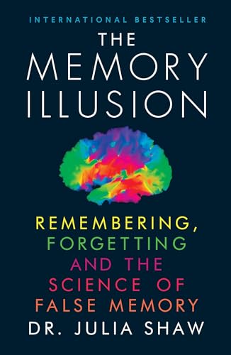 Beispielbild fr The Memory Illusion: Remembering, Forgetting and the Science of False Memory zum Verkauf von Better World Books