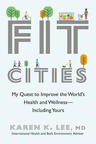 Stock image for Fit Cities: My Quest to Improve the World's Health and Wellness--Including Yours for sale by Buchpark