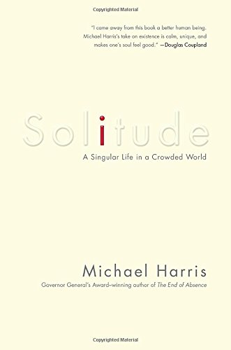 Beispielbild fr Solitude: A Singular Life in a Crowded World zum Verkauf von Better World Books