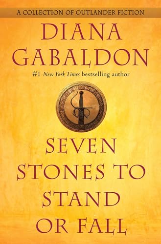 9780385689557: Seven Stones To Stand Or Fall: A Collection Of Outlander Fiction: Signed