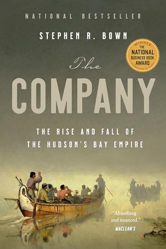 Stock image for The Company: The Rise and Fall of the Hudson's Bay Empire for sale by Half Price Books Inc.