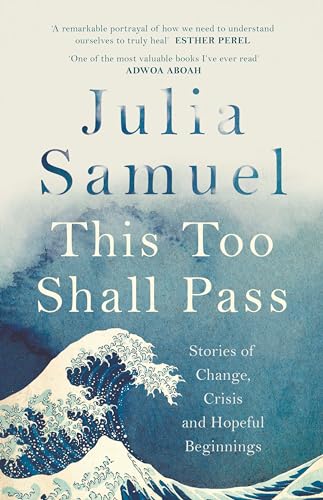 Stock image for THIS TOO SHALL PASS: STORIES OF CHANGE, CRISIS AND HOPEFUL for sale by ThriftBooks-Dallas