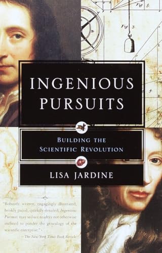 Ingenious Pursuits: Building the Scientific Revolution (9780385720014) by Jardine, Lisa