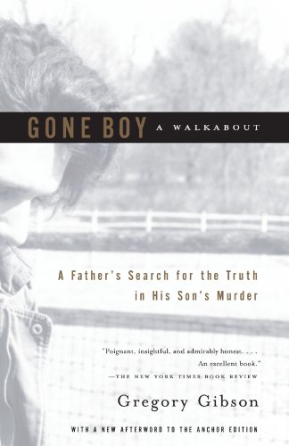 9780385720045: Gone Boy: A Walkabout: A Father's Search for the Truth in His Son's Murder