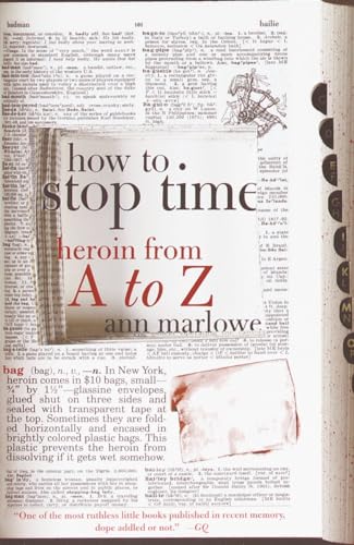 How to stop time : heroin from A to Z