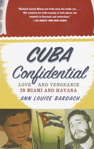 Cuba Confidential: Love and Vengeance in Miami and Havana (9780385720526) by Bardach, Ann Louise