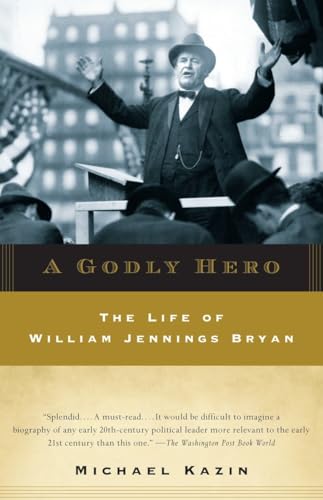 Stock image for A Godly Hero: The Life of William Jennings Bryan for sale by ZBK Books
