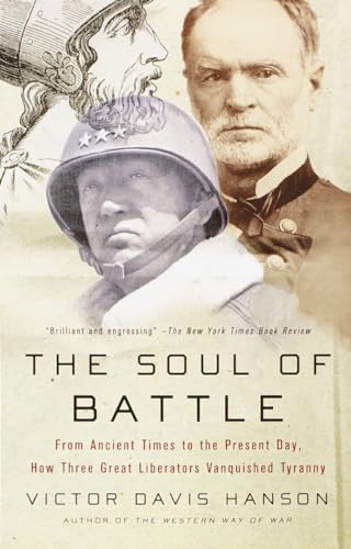 9780385720595: The Soul of Battle: From Ancient Times to the Present Day, How Three Great Liberators Vanquished Tyranny