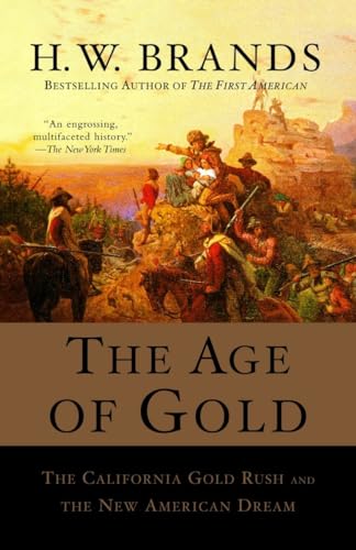 Stock image for The Age of Gold: The California Gold Rush and the New American Dream (Search and Recover) for sale by Dream Books Co.