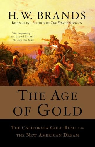 9780385720885: The Age of Gold: The California Gold Rush and the New American Dream (Search and Recover)