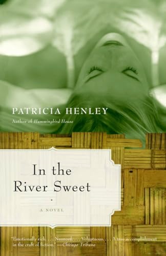 In the River Sweet (9780385721325) by Henley, Patricia