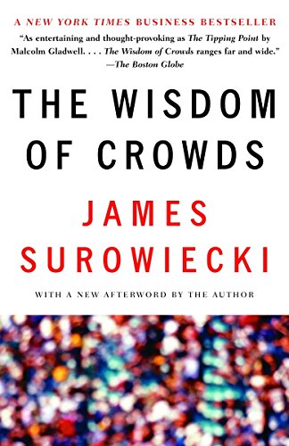 9780385721707: The Wisdom of Crowds