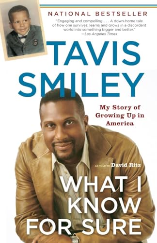 What I Know for Sure: My Story of Growing Up in America (9780385721721) by Smiley, Tavis