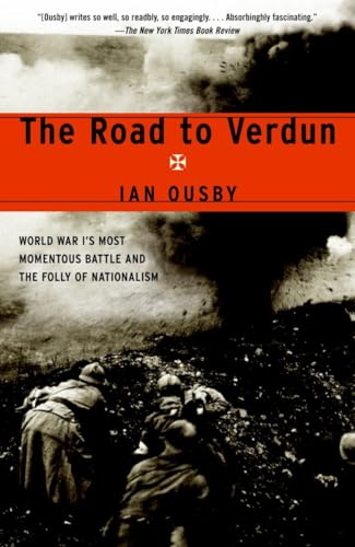 Imagen de archivo de The Road to Verdun: World War I's Most Momentous Battle and the Folly of Nationalism a la venta por Wonder Book