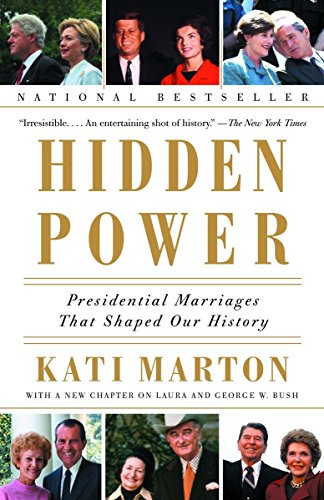 Beispielbild fr Hidden Power: Presidential Marriages That Shaped Our History zum Verkauf von Wonder Book