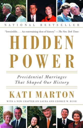 9780385721882: Hidden Power: Presidential Marriages That Shaped Our History
