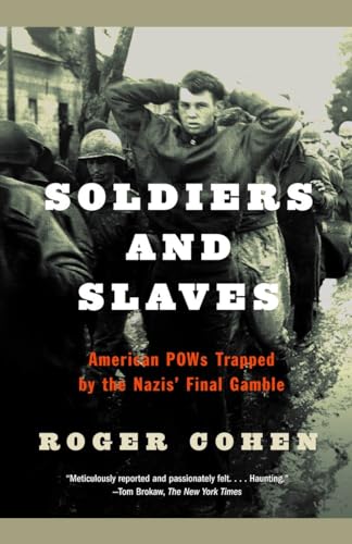 Imagen de archivo de Soldiers and Slaves: American POWs Trapped by the Nazis' Final Gamble a la venta por ZBK Books