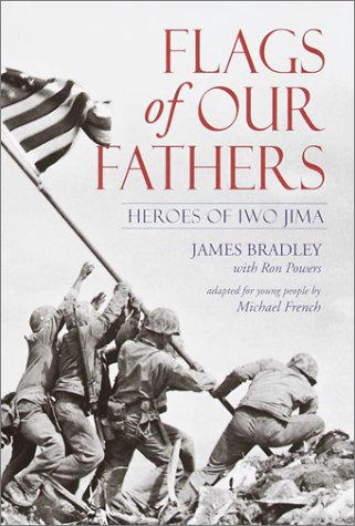 Beispielbild fr Flags of Our Fathers: Heroes of Iwo Jima (Youth Edition) French, Michael; Bradley, James and Powers, Ron zum Verkauf von Ocean Books