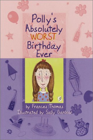 Imagen de archivo de Polly's Absolutely Worst Birthday Ever a la venta por More Than Words