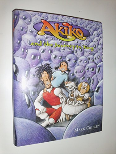 Stock image for Akiko and the Journey to Toog for sale by Goodwill of Colorado