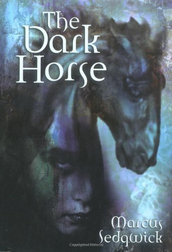 The Dark Horse (9780385730549) by Sedgwick, Marcus