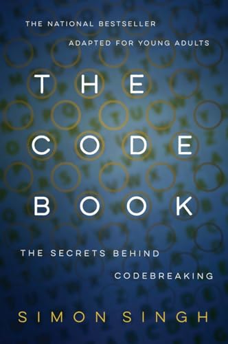 9780385730624: The Code Book: How to Make It, Break It, Hack It, Crack It