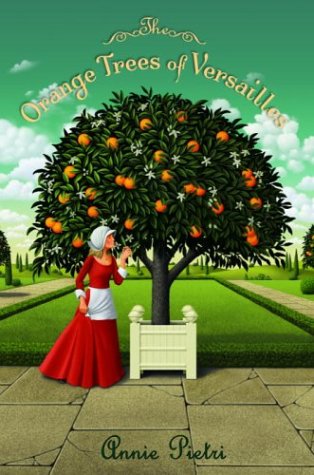 Beispielbild fr The Orange Trees of Versailles zum Verkauf von Better World Books