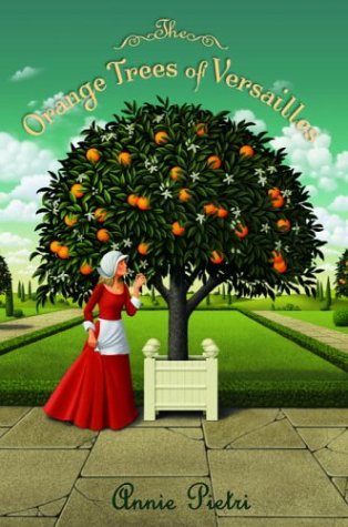 9780385731034: The Orange Trees of Versailles