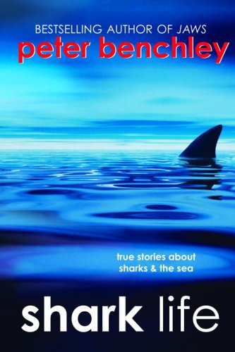 Beispielbild fr Shark Life : True Stories about Sharks and the Sea zum Verkauf von Better World Books