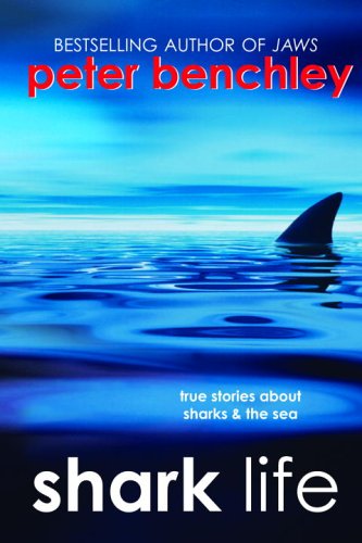 Stock image for Shark Life : True Stories about Sharks and the Sea for sale by Better World Books