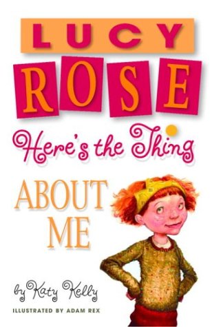 Beispielbild fr Lucy Rose: Here's the Thing About Me (Lucy Rose Books) zum Verkauf von BookHolders