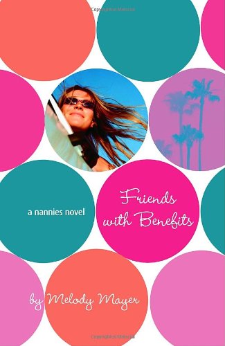 Beispielbild fr Friends with Benefits: A Nannies Novel zum Verkauf von Wonder Book