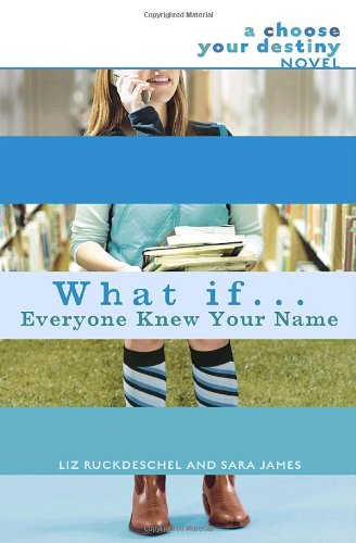 Beispielbild fr What If . . . Everyone Knew Your Name (A Choose Your Destiny Novel) zum Verkauf von Wonder Book