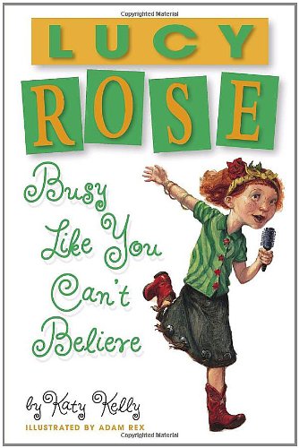 Beispielbild fr Lucy Rose: Busy Like You Can't Believe zum Verkauf von Wonder Book