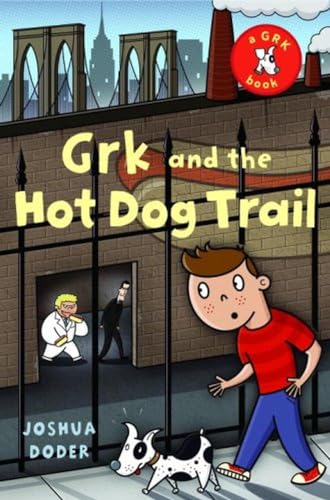 Stock image for Grk and the Hot Dog Trail for sale by Better World Books: West