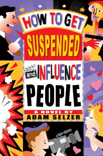 Beispielbild fr How to Get Suspended and Influence People zum Verkauf von Better World Books