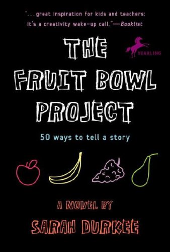 The Fruit Bowl Project: Fifty Ways to Tell a Story (9780385733854) by Durkee, Sarah