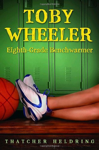 9780385733908: Toby Wheeler: Eighth-Grade Benchwarmer