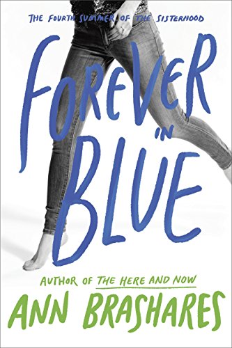 Imagen de archivo de Forever in Blue: The Fourth Summer of the Sisterhood (The Sisterhood of the Traveling Pants) a la venta por Gulf Coast Books