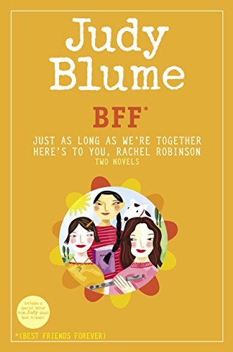 9780385734073: BFF*: Two novels by Judy Blume--Just As Long As We're Together/Here's to You, Rachel Robinson (*Best Friends Forever)