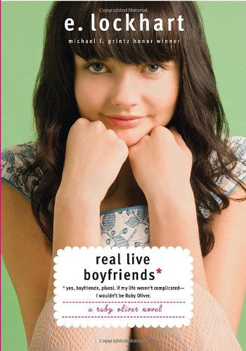 9780385734288: Real Live Boyfriends: Yes. Boyfriends, Plural. If My Life Weren't Complicated, I Wouldn't Be Ruby Oliver