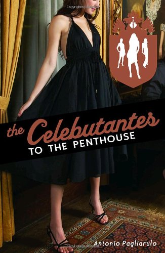 Stock image for The Celebutantes: To the Penthouse for sale by Book Outpost