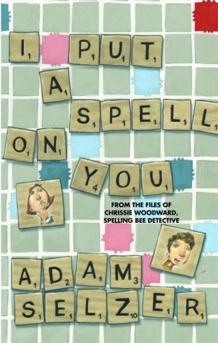 Beispielbild fr I Put a Spell on You : From the Files of Chrissie Woodward, Spelling Bee Detective zum Verkauf von Better World Books