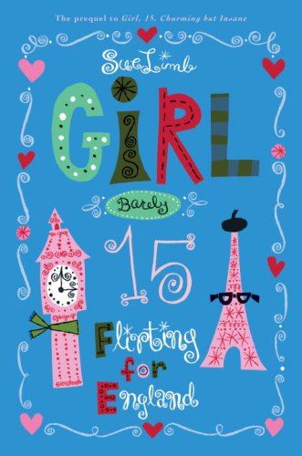 Beispielbild für Girl, Barely 15: Flirting for England zum Verkauf von OwlsBooks