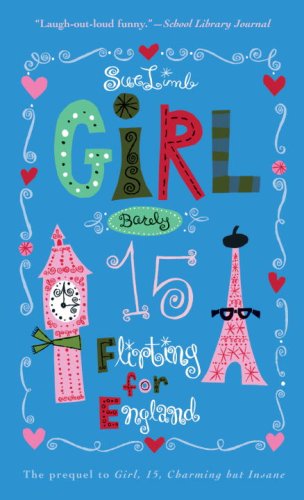 Beispielbild für Girl, Barely 15: Flirting for England zum Verkauf von Half Price Books Inc.
