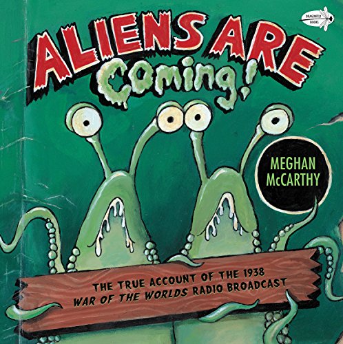 Stock image for Aliens Are Coming! : The True Account of the 1938 War of the Worlds Radio Broadcast for sale by Better World Books: West