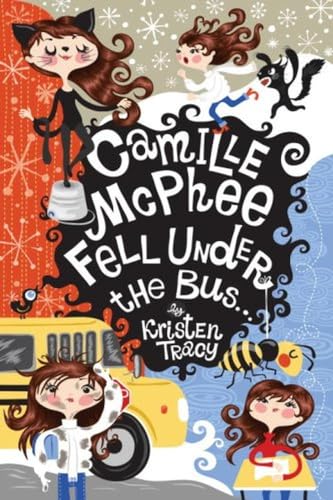 Stock image for Camille McPhee Fell Under the Bus.[SIGNED COPY, FIRST PRINTING] for sale by MostlySignedBooks