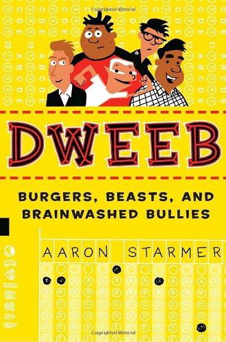 Beispielbild fr Dweeb: Burgers, Beasts, and Brainwashed Bullies zum Verkauf von HPB-Ruby
