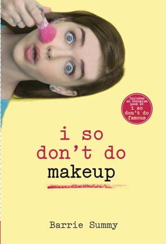 9780385737890: I So Don't Do Makeup (I So Don't Do... Series)