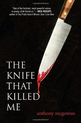 The Knife That Killed Me (9780385738224) by McGowan, Anthony